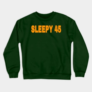 Sleepy 45 - Orange - Back Crewneck Sweatshirt